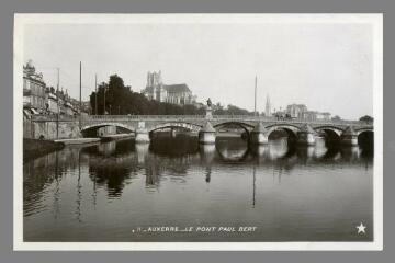 II. Auxerre. Le Pont Paul-Bert Étoile Paris