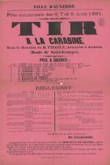 « Fête communale des 6, 7 et 8 août 1881. Tir à la carabine, sous la direction de M. Pidault, armurier, armurier à Auxerre » : règlement du tir à la carabine.