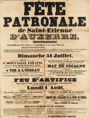 1 vue  - « Fête patronale de Saint-Étienne d\'Auxerre » [du 31 juillet au 1er août 1853] : programme et mesures d\'ordre et de police. (ouvre la visionneuse)