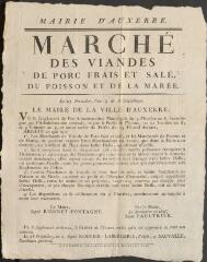1 vue  - « Marché des viandes de porc frais et salé, du poisson et de la marée » : arrêté du maire d’Auxerre. (ouvre la visionneuse)