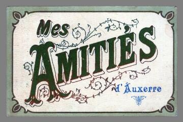 1 vue  - Mes Amitiés d\'Auxerre (ouvre la visionneuse)