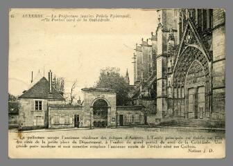 1 vue  - 15. Auxerre. La préfecture (ancien palais épiscopal) et le Portail Nord de la Cathédrale (ouvre la visionneuse)