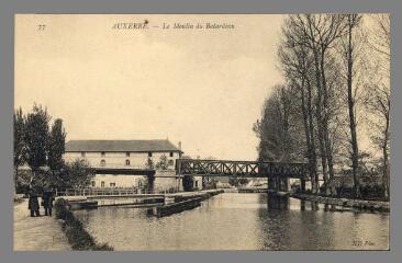 1 vue  - 77. Auxerre. Le Moulin du Bâtardeau (ouvre la visionneuse)