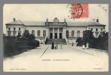 1 vue  - Auxerre. Le Palais de Justice (ouvre la visionneuse)