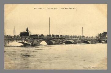 1 vue  - Auxerre. La Crue de 1910. Le Pont Paul-Bert (n° 1) (ouvre la visionneuse)