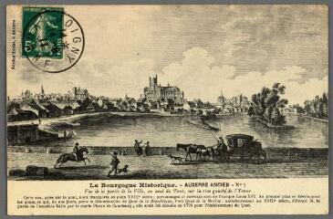 1 vue  - La Bourgogne Historique. Auxerre ancien. n° 7. Vue de la partie de la ville en aval du pont, sur la rive gauche de l\'Yonne. (ouvre la visionneuse)