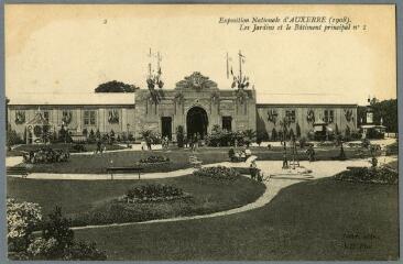 1 vue  - Exposition nationale d\'Auxerre (1908). 10. Les Jardins et le Bâtiment principal n° 1. (ouvre la visionneuse)
