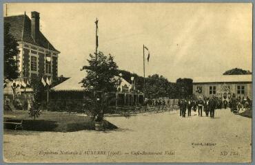 1 vue  - 13. Exposition nationale d\'Auxerre (1908). Café restaurant Vidal. (ouvre la visionneuse)