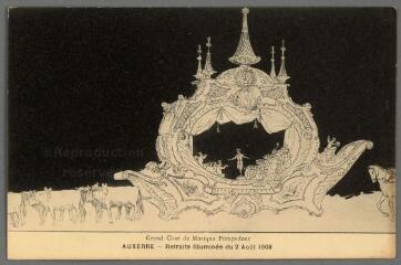 1 vue  - Auxerre. Retraite Illuminée du 2 août 1908, grand char de musique Pompadour. (ouvre la visionneuse)