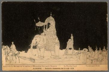 1 vue  - Auxerre. Retraite Illuminée du 2 août 1908. Dahir-el-din-Mohammed se rendant à l\'Exposition Nationale d\'Auxerre. La fée électrique. Personnage divers. (ouvre la visionneuse)