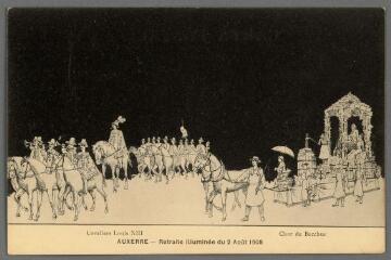 1 vue  - Auxerre. Retraite Illuminée du 2 août 1908. Cavaliers Louis XIII. Char de Bacchus. (ouvre la visionneuse)