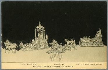 1 vue  - Auxerre. Retraite Illuminée du 2 août 1908. Char des Mandolinistes. Bouquetières. Char de la Ruche Bourguignonne. (ouvre la visionneuse)