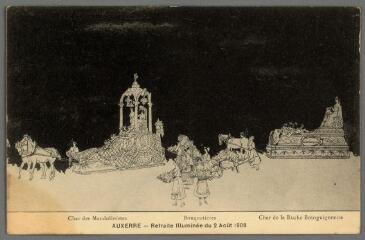 1 vue  - Auxerre. Retraite Illuminée du 2 août 1908. Char des Mandolinistes. Bouquetières. Char de la Ruche Bourguignonne. (ouvre la visionneuse)