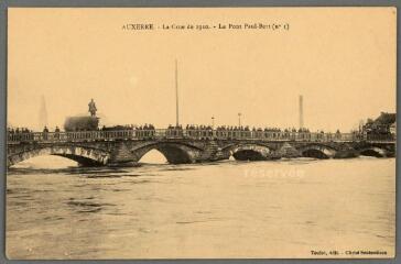 1 vue  - Auxerre. La crue de 1910. Le pont Paul Bert (n° 1). (ouvre la visionneuse)
