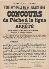 1 vue  - « Fête nationale du 14 juillet 1902. Concours de pêche à la ligne » : arrêté du maire d’Auxerre. (ouvre la visionneuse)