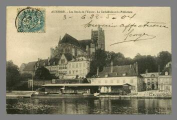 1 vue Auxerre. Les bords de l'Yonne, la Cathédrale et la Préfecture