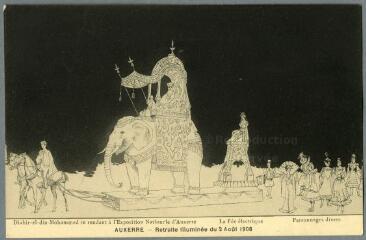 1 vue  - Auxerre. Retraite illuminée du 2 août 1908. Diahir-el-din-Mohammed se rendant à l’exposition nationale d’Auxerre. La fée électrique. Personnages divers (ouvre la visionneuse)