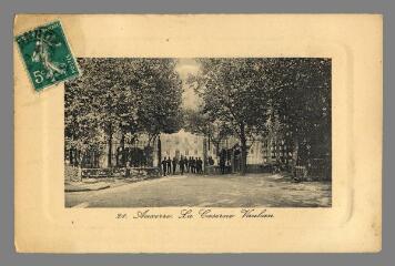 1 vue 21. Auxerre. La Caserne Vauban