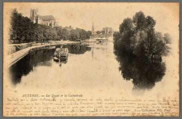 1 vue - 17. Auxerre. Les quais et la cathédrale. (ouvre la visionneuse)