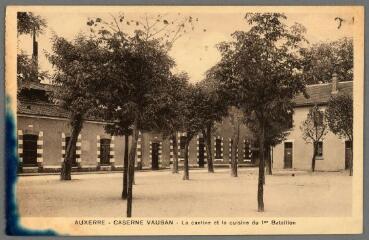 1 vue - Auxerre. Caserne Vauban. La cantine et la cuisine du 1er bataillon. (ouvre la visionneuse)