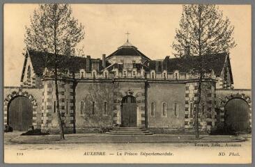 1 vue - 122. Auxerre. La prison départementale. (ouvre la visionneuse)