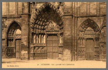 1 vue - 36. Auxerre. Les 3 portails de la cathédrale. (ouvre la visionneuse)