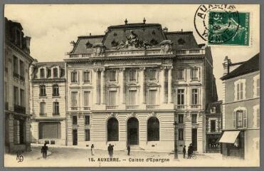 1 vue - 15. Auxerre. Caisse d\'Épargne. (ouvre la visionneuse)