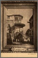 1 vue - Une Fontaine au Caire par Alphonse Dauzats / Cl. G. Harry Ed. (ouvre la visionneuse)